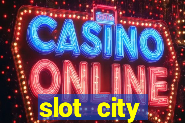 slot city прямо сейчас