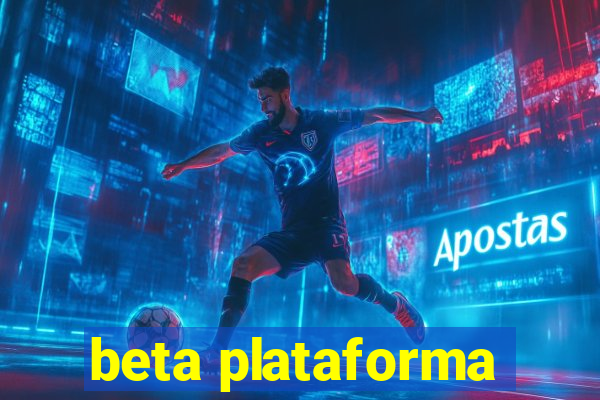 beta plataforma