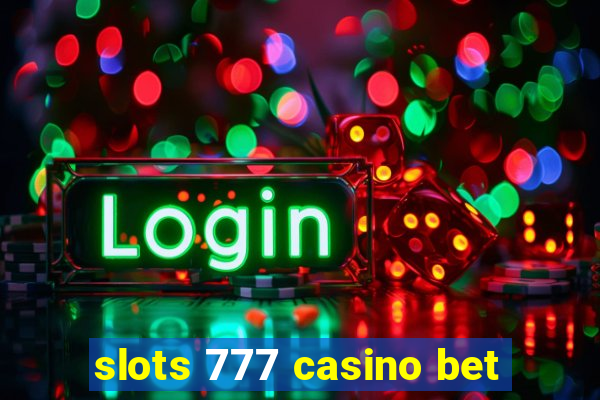 slots 777 casino bet