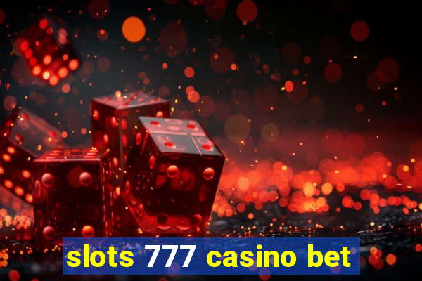 slots 777 casino bet