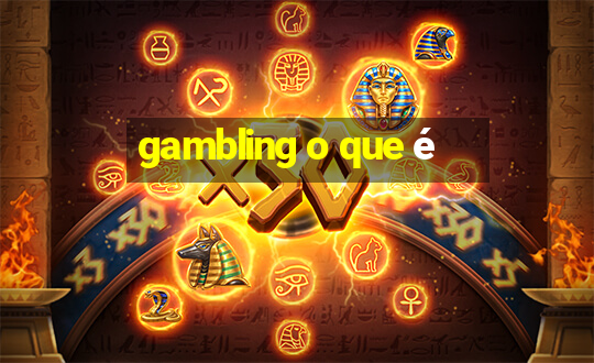 gambling o que é