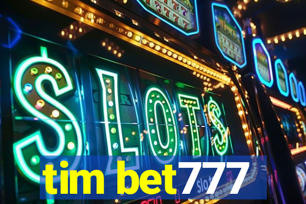 tim bet777