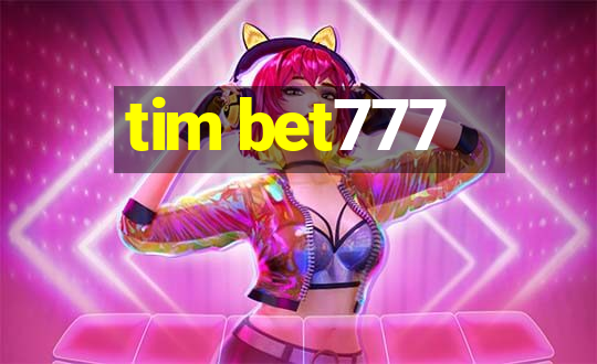 tim bet777