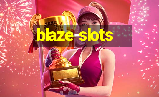 blaze-slots