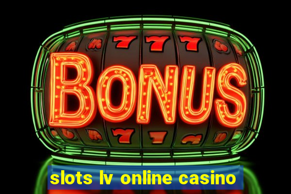 slots lv online casino