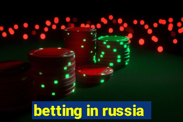 betting in russia