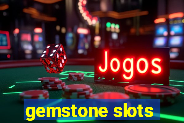 gemstone slots