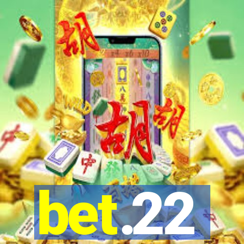 bet.22