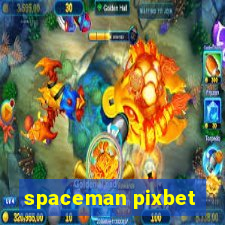 spaceman pixbet