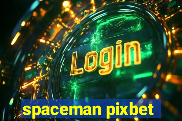 spaceman pixbet