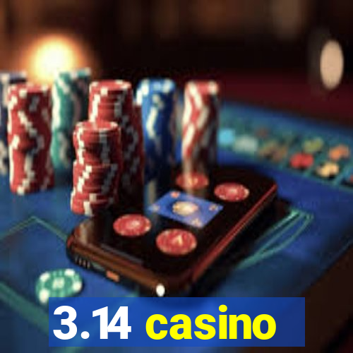 3.14 casino