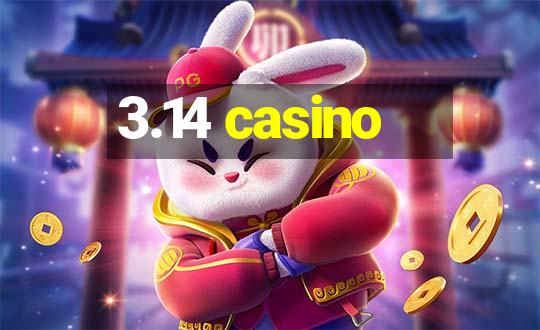 3.14 casino