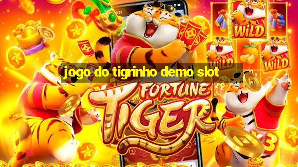 jogo do tigrinho demo slot