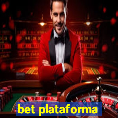 bet plataforma