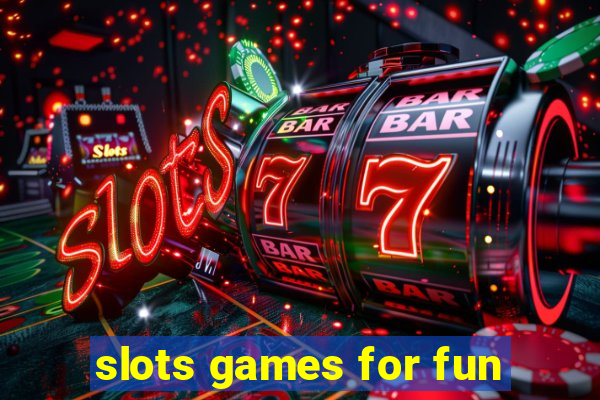 slots games for fun