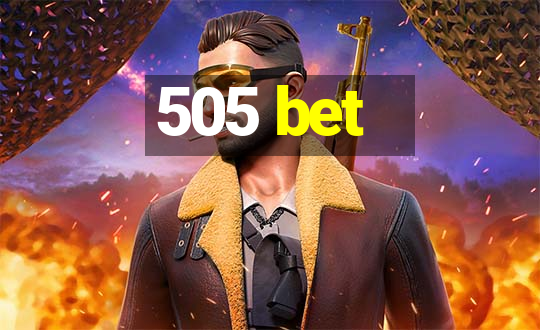 505 bet