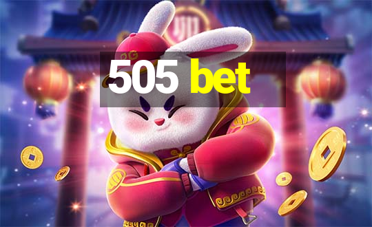 505 bet