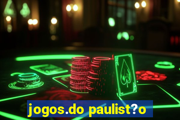 jogos.do paulist?o