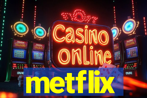 metflix