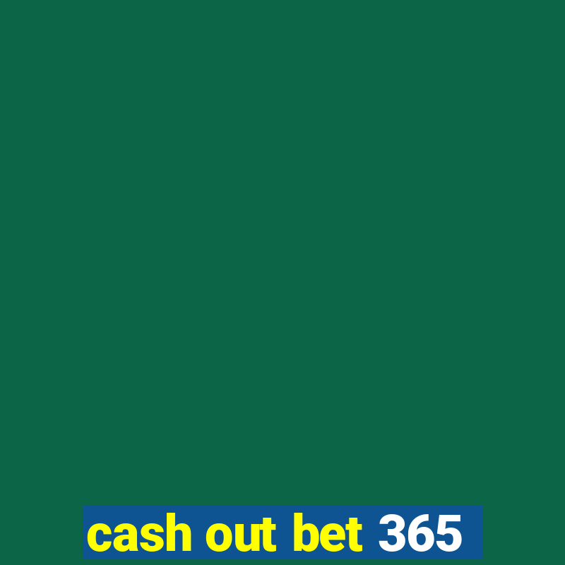 cash out bet 365