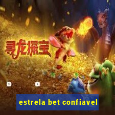 estrela bet confiavel