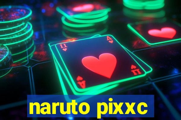 naruto pixxc