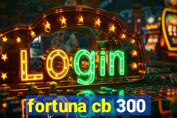 fortuna cb 300