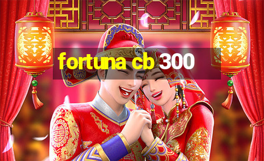 fortuna cb 300