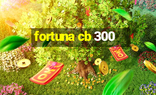 fortuna cb 300