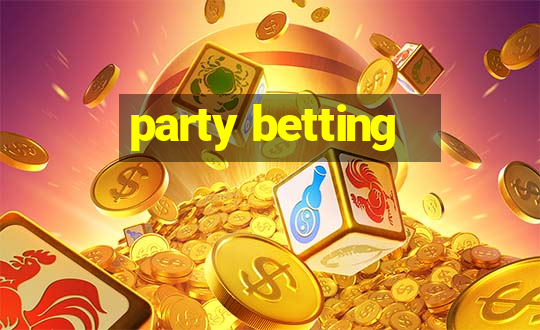 party betting