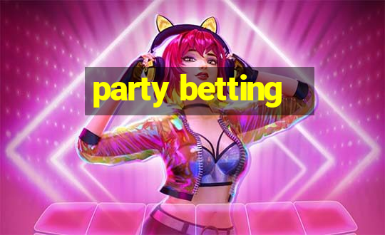 party betting