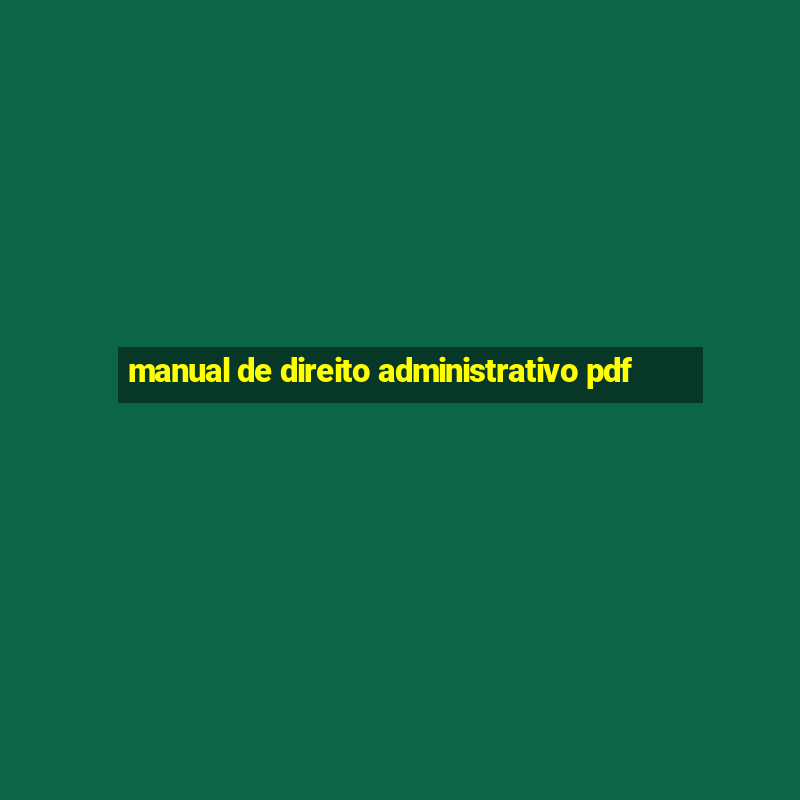 manual de direito administrativo pdf