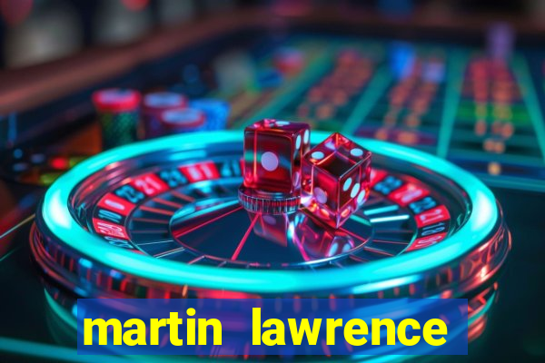 martin lawrence martin lawrence