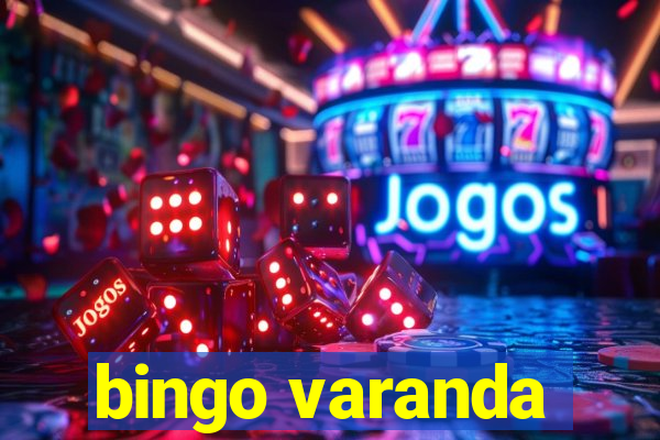 bingo varanda