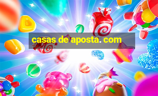 casas de aposta. com