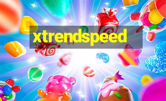 xtrendspeed