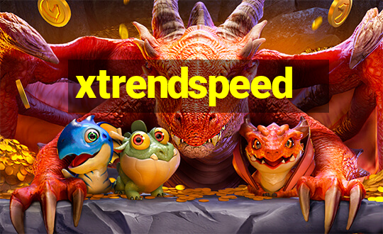 xtrendspeed