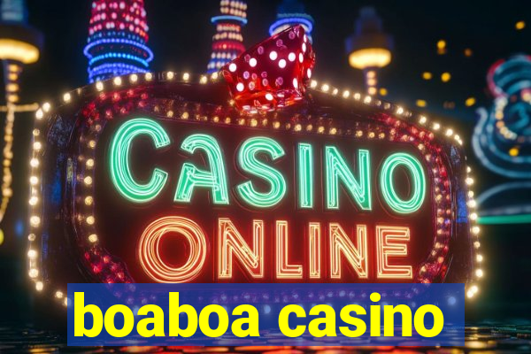 boaboa casino