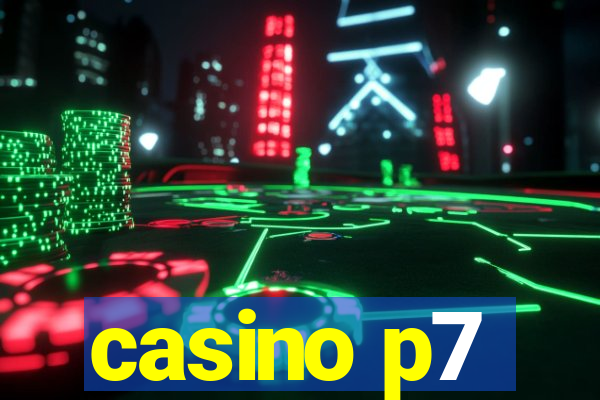 casino p7