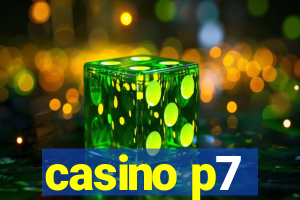 casino p7