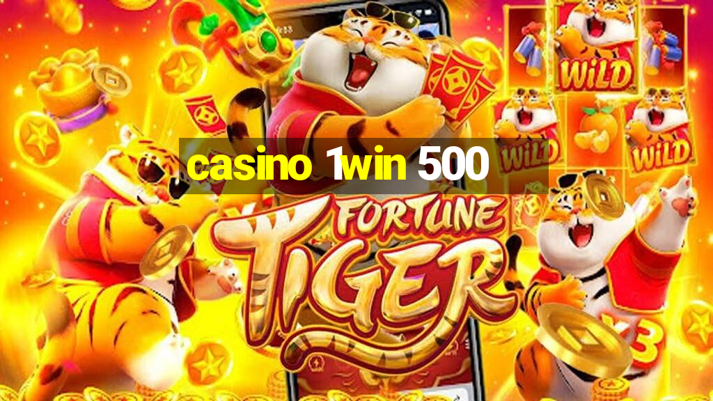 casino 1win 500