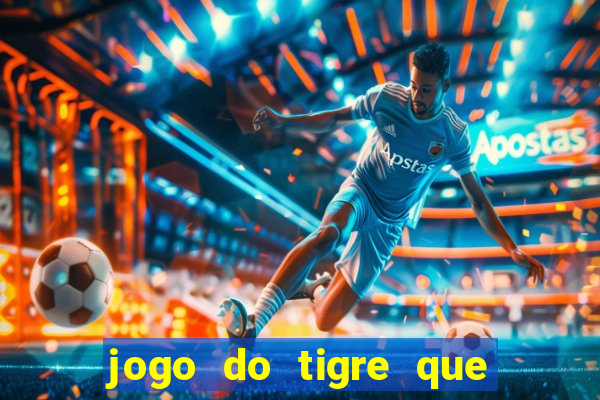 jogo do tigre que pode depositar 1 real