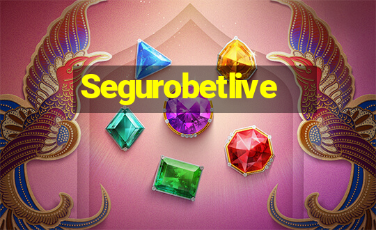 Segurobetlive