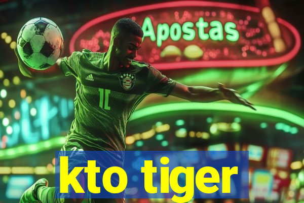 kto tiger