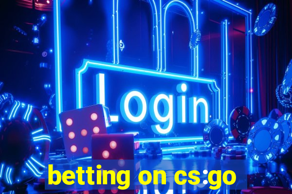 betting on cs:go