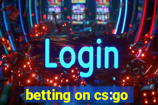 betting on cs:go