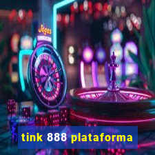 tink 888 plataforma