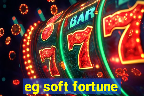 eg soft fortune