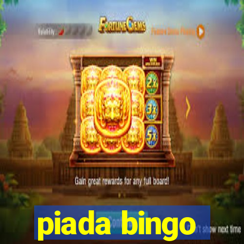 piada bingo