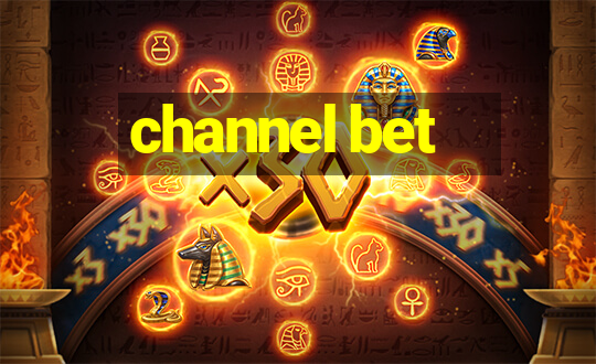 channel bet